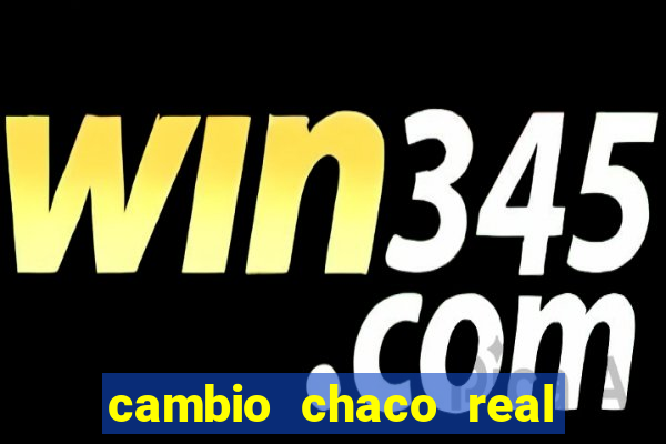 cambio chaco real en guarani